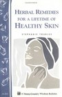 Herbal Remedies for a Lifetime of Healthy Skin: Storey Country Wisdom Bulletin A-222 (Storey Country Wisdom Bulletin, a-222)