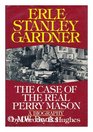 Erle Stanley Gardner The Case of the Real Perry Mason