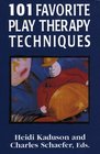 101 Favorite Play Therapy Techniques (Child Therapy Series)