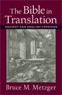 The Bible in Translation Ancient and English Versions