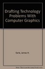 Drafting Technology Problems With Computer Graphics