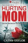 The Story of a Hurting Mom From Broken to Mended
