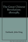 The Great Chinese Revolution 18001985