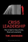 Crisis Leadership How to lead in times of crisis threat and uncertainty