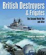 British Destroyers and Frigates The Second World War and After