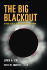 The Big Blackout A True Tale of Ultraterrestrial Terror