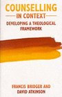 Counselling in Context Developing a Theological Framework