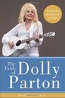 The Faith of Dolly Parton Lessons from Her Life to Lift Your Heart