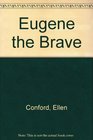 Eugene the Brave