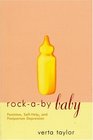 RockABy Baby Feminism SelfHelp and Postpartum Depression