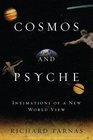 Cosmos and Psyche Intimations of a New World View