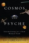 Cosmos and Psyche: Intimations of a New World View