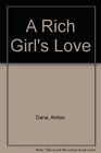 A Rich Girl's Love