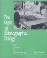 The Taste of Ethnographic Things The Senses in Anthropology