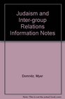 Judaism and Intergroup Relations Information Notes
