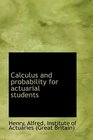 Calculus and probability for actuarial students