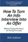 How To Turn An Info Interview Into An Offer