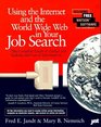 Using the Internet and the World Wide Web in Your Job Search