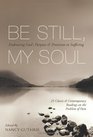 Be Still My Soul  Embracing God's Purpose  Provision in Suffering