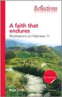 A Faith That Endures Meditations on Hebrews 11