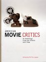 American Movie Critics : From the Silents Until Now (Library of America)