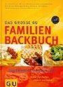 Das groe GU Familien Backbuch