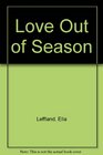 Love Out of Season