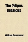 The Edipus Judaicus