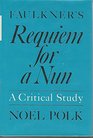 Faulkner's Requiem for a Nun A Critical Study