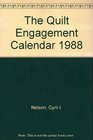The Quilt Engagement Calendar 1988
