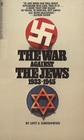 The War Against the Jews 1933  1945