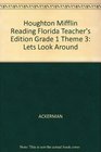 Houghton Mifflin Reading Florida Teacher's Edition Grade 1 Theme 3 Lets Look Around