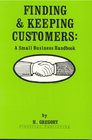 Finding and Keeping Customers A Small Business Handbook