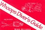 Whoops Diver's Guide