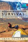 Modern Wilderness Survival Techniques A Practical Guide