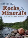 Minnesota Rocks  Minerals A Field Guide to the Land of 10000 Lakes