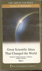 Great Scientific Ideas That Changed the World