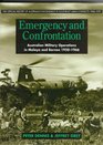 Emergency and Confrontation Australian Military Operations in Malaya and Borneo 19501966