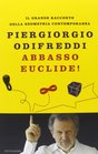 Abbasso Euclide Il grande racconto della geometria contemporanea