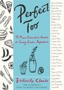 Perfect Too 91 More Essential Recipes For Every Cook's Repertoire