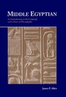 Middle Egyptian  An Introduction to the Language and Culture of Hieroglyphs