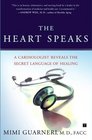 The Heart Speaks A Cardiologist Reveals the Secret Language of Healing
