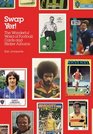 Swap Yer The Wonderful World of Football Cards and Sticker Albums
