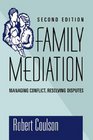 Family Mediation Managing Conflict Resolving Disputes