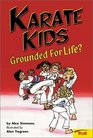 Karate Kids Grounded For Life