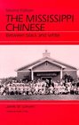 The Mississippi Chinese  Between Black and White Second Edition