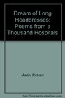 Dream of Long Headdresses Poems from a Thousand Hospitals