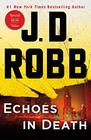 Echoes in Death An Eve Dallas Novel
