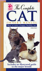The Complete Cat Owner's Manual How to Raise a Happy Healthy Cat