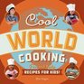 Cool World Cooking Fun and Tasty Recipes for Kids